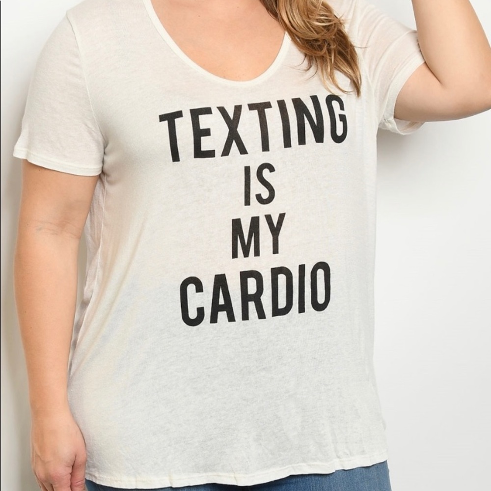 🔥PLUS SIZE🔥 “Texting is my Cardio” tee